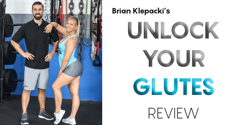 Brian Klepacki’s Unlock Your Glutes Review (New For 2020)